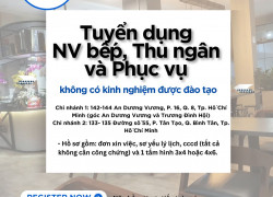 Tuyển dụng nhân viên bếp, nhân viên thu ngân và nhân viên phục vụ