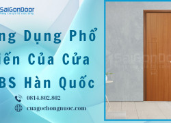 Ứng Dụng Phổ Biến Của Cửa ABS Hàn Quốc