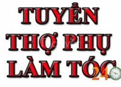 TUYỂN THỢ PHỤ LÀM TÓC