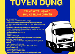 Tuyển Tài xế xe Tải hạng C và Phụ xe trung chuyển