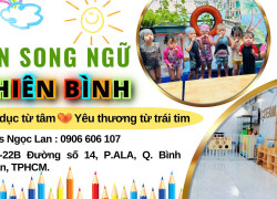 Mầm non, Mẫu giáo Song Ngữ Thiên Bình - Chiêu sinh trẻ 18 tháng đến 5 tuổi - Ưu đãi mùa hè hấp dẫn