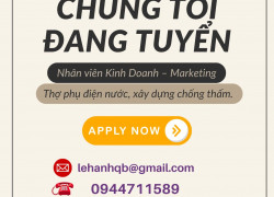 Tuyển NVKD và Thợ phụ điện nước, XD chống thấm