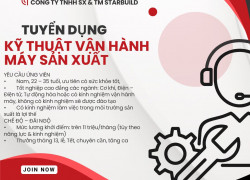 TUYỂN DỤNG KỸ THUẬT VẬN HÀNH MÁY SẢN XUẤT