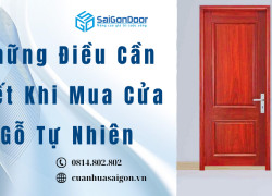 Những Điều Cần Biết Khi Mua Cửa Gỗ Tự Nhiên