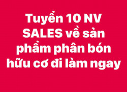 Tuyển 10 NV SALES về sản phẩm phân bón hữu cơ đi làm ngay