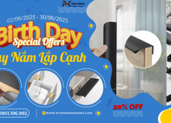 Tưng bừng sinh nhật - Ưu đãi 20% tay nắm tủ lắp cạnh