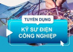 TUYỂN NHÂN VIÊN KỸ THUẬT ĐIỆN CÔNG NGHIỆP