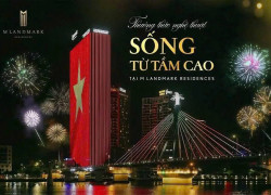 M Landmark Residences với 224 căn hộ cao cấp từ tầng 30 đến 43,biểu tượng đẳng cấp bên bờ sông Hàn