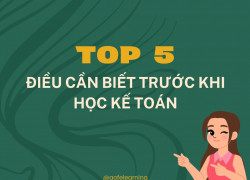 5 điều cần biết trước khi học kế toán