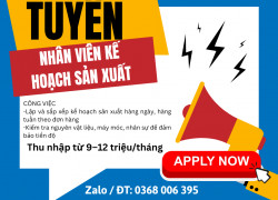 TUYỂN DỤNG – NHÂN VIÊN KẾ HOẠCH SẢN XUẤT