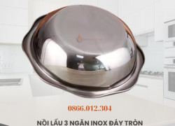 Nồi lẩu 3 ngăn inox đáy tròn - Nồi lẩu Hồng Kông 3 ngăn Inox