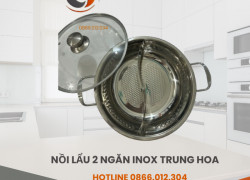 NỒI LẨU INOX 2 NGĂN TRUNG HOA