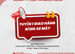 CÔNG TY VẬN TẢI MINH HÙNG TUYỂN 1 GIAO HÀNG BẰNG XE MÁY