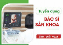 TUYỂN BÁC SĨ SẢN, ĐIỀU DƯỠNG