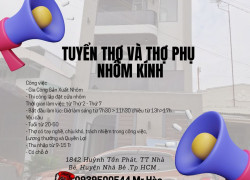 Tuyển Thợ Và Thợ Phụ Nhôm Kính Làm Nhà Bè