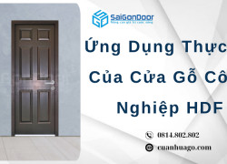 Ứng Dụng Thực Tế Của Cửa Gỗ Công Nghiệp HDF