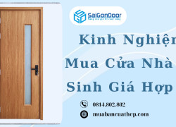 Kinh Nghiệm Mua Cửa Nhà Vệ Sinh Giá Hợp Lý