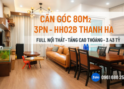 CHÍNH CHỦ BÁN CĂN HỘ LÔ GÓC 3PNTẦNG 17 HH02B THANH HÀ 80M² FULL NỘI THẤT GIÁ 3.43 TỶ