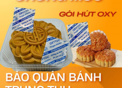 Bánh trung thu, chống mốc-quá dễ với oxytoc, gói hút oxy bảo quản bánh trung thu