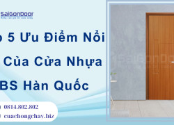 Top 5 Ưu Điểm Nổi Bật Của Cửa Nhựa ABS Hàn Quốc