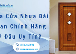 Mua Cửa Nhựa Đài Loan Chính Hãng Ở Đâu Uy Tín?