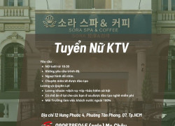 Sora spa & coffee Tuyển Nữ KTV có ngoại hình