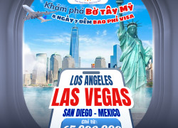 Khám Phá Bờ Tây Nước Mỹ: Los Angeles – Las Vegas – San Diego – Mexico