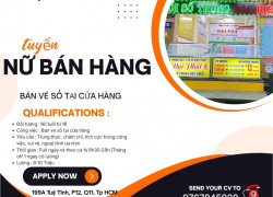 ĐLVS ĐẠI PHÁT TUYỂN NHÂN VIÊN NỮ BÁN VÉ SỐ TẠI CỬA HÀNG