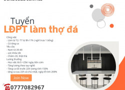 Tuyển nam LĐPT làm thợ đá
