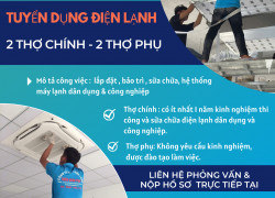 TUYỂN THỢ ĐIỆN LẠNH  - 5 THỢ PHỤ VÀ  5 THỢ CHÍNH