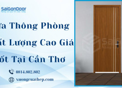 Cửa Thông Phòng Chất Lượng Cao Giá Tốt Tại Cần Thơ