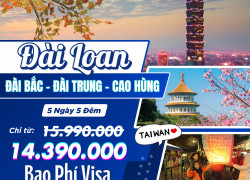 Tour Đài Loan trọn gói vi vu Đài Bắc Đài Trung Cao Hùng cùng những trải nghiệm đáng nhớ