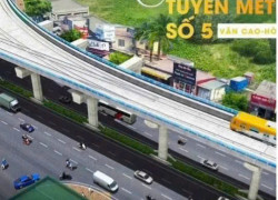 Cơ hội vàng cho nhà đầu tư đón đầu .khi ga mêtro số 5  hoàn thiện