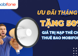 CTKM Thứ tư vui vẻ, MobiFone tặng 50% giá trị nạp tiền trả trước