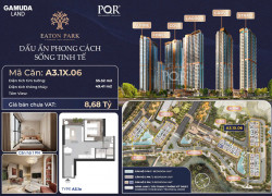 Giỏ hàng căn hộ Eaton Park giá gốc CĐT -  căn hộ cao cấp 1PN, 2PN, 3PN, Shophouse Eaton Park - Gamuda Land, quận 2