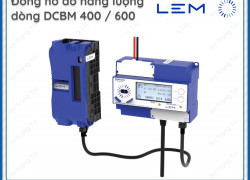 Đo lường chính xác, quản lý hiệu quả: Đồng hồ đo năng lượng LEM