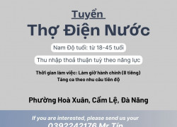 TUYỂN THỢ ĐIỆN NƯỚC LÀM VIỆC CẨM LỆ ĐÀ NẴNG