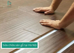 Sửa chữa sàn gỗ tại Hà Nội giá rẻ – Cải tạo sàn cũ chỉ 199k