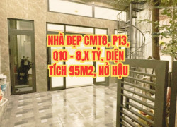 🔥 NHÀ ĐẸP CMT8, P13, Q10 – 8,X TỶ, DIỆN TÍCH 95M2, NỞ HẬU