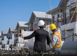 Tuyển NV NAM Giám sát thi công nội ngoại thất đi làm ngay