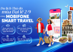Du lịch Thủ đô dịp 2/9 cùng MobiFone Smart Travel