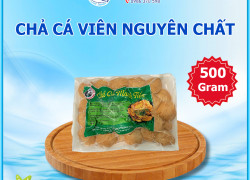 Chả Cá Viên Nguyên Chất - Hút chân không - Khay 500gr