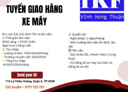 Tuyển NV giao hàng (khu vực Q.6, Q.5,.. lân cận)