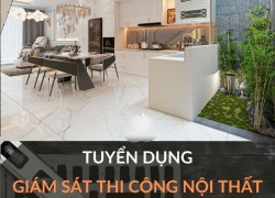 CTY NỘI THẤT HGB tuyển Giám Sát thi công nội thất làm ở Bình Chánh