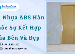 Cửa Nhựa ABS Hàn Quốc Sự Kết Hợp Của Bền Và Đẹp