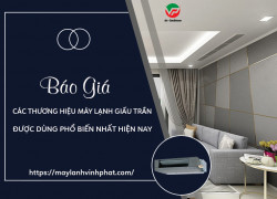 Xếp hạng thương hiệu Điều hòa giấu trần nối ống gió theo giá thành?