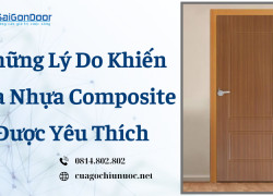 Những Lý Do Khiến Cửa Nhựa Composite Được Yêu Thích