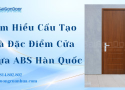 Tìm Hiểu Cấu Tạo Và Đặc Điểm Cửa Nhựa ABS Hàn Quốc