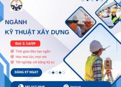 🎉 THÔNG BÁO TUYỂN SINH – NGÀNH KỸ THUẬT XÂY DỰNG HỆ TỪ XA – ĐỢT 3 NĂM 2025 🎉