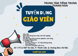TRUNG TÂM TIẾNG TRUNG THANH HOA TUYỂN DỤNG GIÁO VIÊN